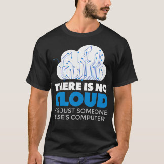 Er is geen wolk zijn alleen maar iemand anders com t-shirt