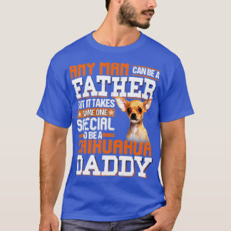 Er is iemand speciaal voor nodig om een chihuahua  t-shirt