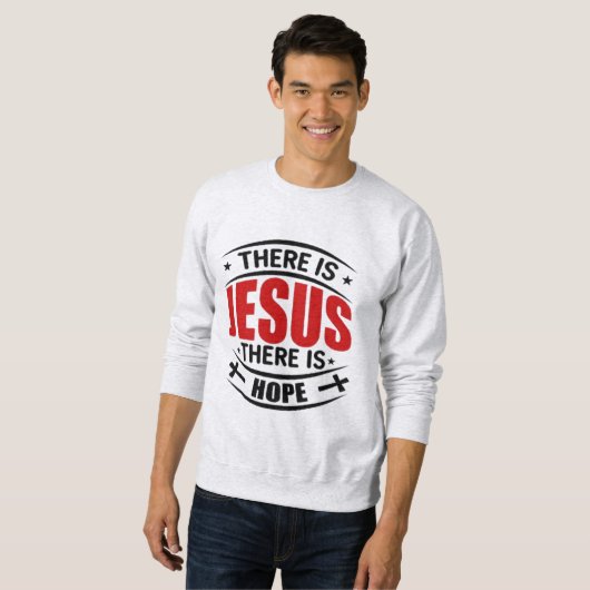 Er is Jesus There is Hope Christelijk Sweatshirt (Voorkant volledig)