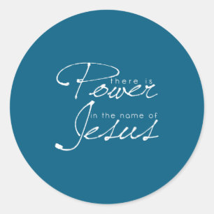 Er Is Kracht In De Naam Van Jezus Christen  Ronde Sticker
