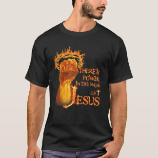 Er is kracht in naam van Jezus vuur T-shirt