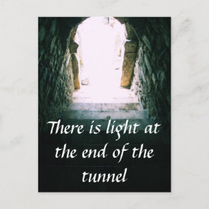 Er is licht aan het einde van de tunnel QUOTE Briefkaart