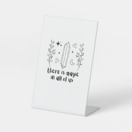 Er is magisch in ons allemaal reclamebord met voetstuk