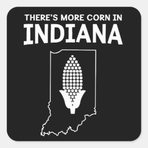 Er is meer maïs in Indiana Vierkante Sticker