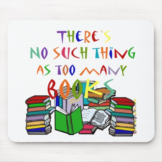 Er is niet zoiets als te veel boeken! muismat (Voorkant)