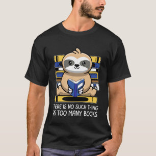 Er is niet zoiets als te veel boeken Sloth Rea T-shirt