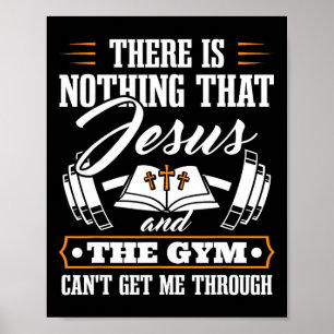 Er is niets dat Jezus en de sportschool hebben Chr Poster