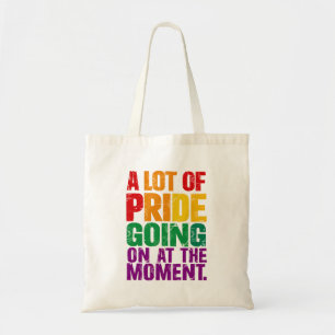 Er Is Op Het Moment Veel Trots Tijdens De LGBT Pri Tote Bag