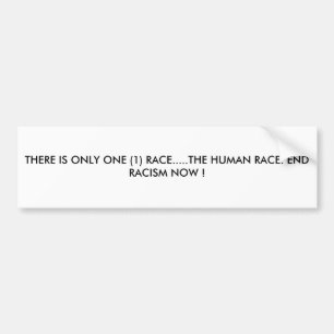 ER IS SLECHTS ÉÉN (1) RACE...DE MENSELIJKE RAS.  BUMPERSTICKER