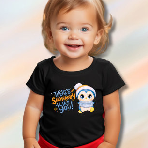 Er is Snowbody zoals jij Toddler T-shirt