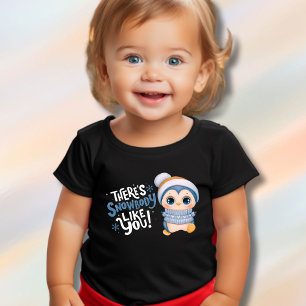 Er is Snowbody zoals jij Toddler T-shirt