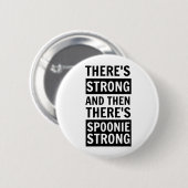 Er is sterk, dan is er Spoonie Sterke Button (Voorkant /achterkant)