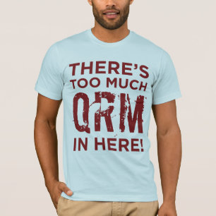 Er is te veel QRM in dit T-Shirt