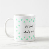 Er is tenminste niemand gestorven, grappige mok (Links)