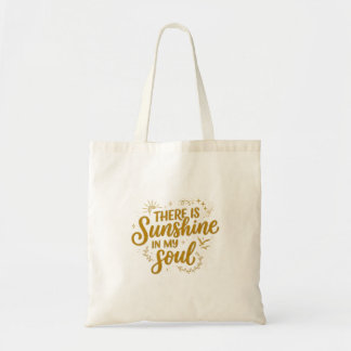 Er Is Zonneschijn In Mijn Ziel Tote Bag