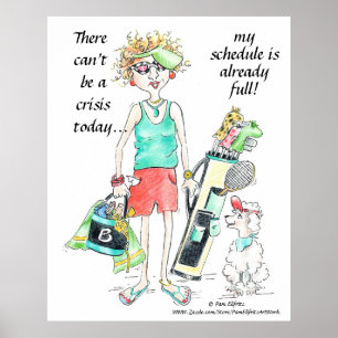 Er kan vandaag geen crisis zijn...humoristische La Poster