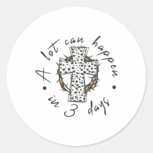 Er kan veel gebeuren in 3 dagen cross Pasen Jezus Ronde Sticker