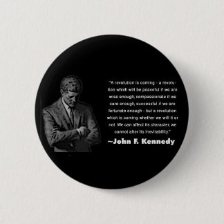 Er komt een revolutie aan - JFK-knop Ronde Button 5,7 Cm