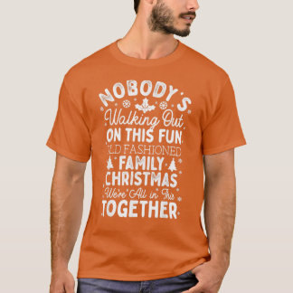Er lopen nobodys op deze vun oude familie Christm T-shirt