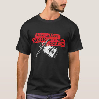 Er moeten waarschuwingsbellen zijn t-shirt