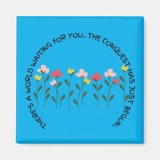 Er wacht een wereld op je Inspirerend Magneet