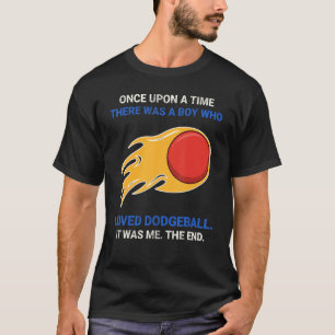 Er was eens een jongen die van Dodgeba hield. T-shirt