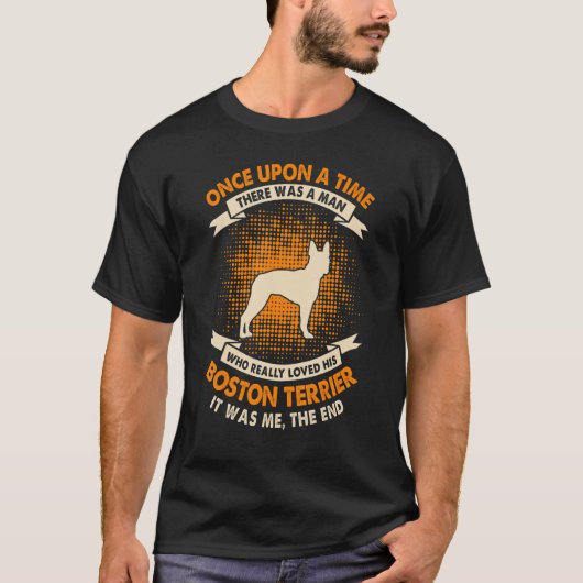 Er was eens een Man Boston Terrier T-shirt (Voorkant)