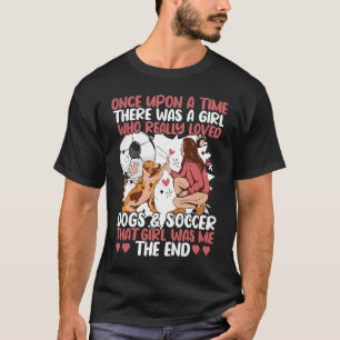 Er was eens een meisje dat van Honden hield... T-shirt