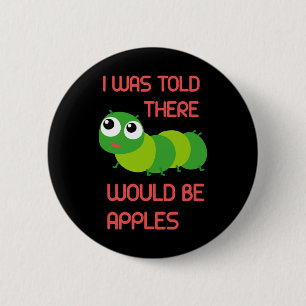 Er werd me verteld dat er appelworm Halloween Co z Ronde Button 5,7 Cm