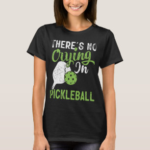 Er wordt niet gehuild in Pickleball Retro 4 T-shirt