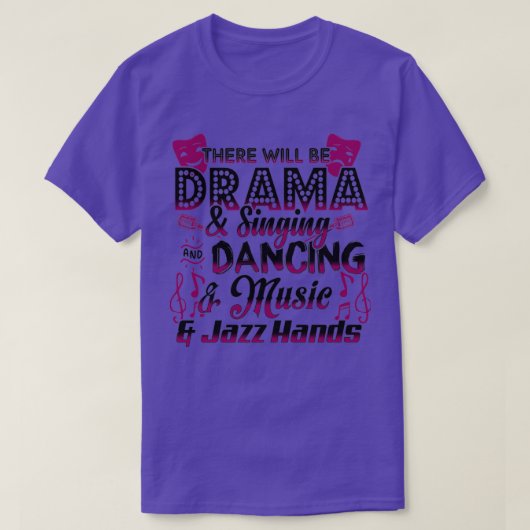 Er zal drama, zingend en dansend zijn en Mu T-shirt (Design voorkant)