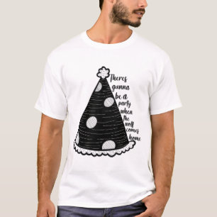Er zal een feest zijn als de wolf thuiskomt t-shirt