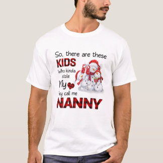 Er zijn die Kinderen die ze me Nanny Snowman noeme T-shirt