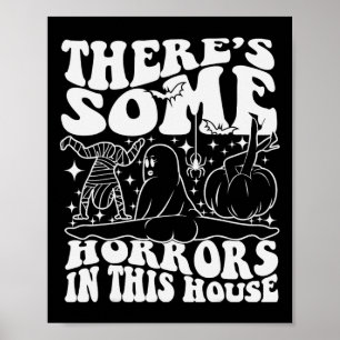 Er zijn een aantal verschrikkingen in dit huis pom poster