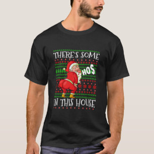 Er zijn een paar Ho Hos in dit Huis kerstSan T-shirt