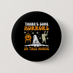 Er zijn enkele verschrikkingen in dit huis Funny H Ronde Button 5,7 Cm