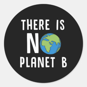 Er zijn geen Planet B Shirt Earth Day ecologie ges Ronde Sticker