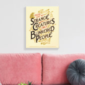 Er zijn geen vreemde creaties canvas afdruk (Insitu (Woonkamer))