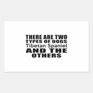 ER ZIJN TWEE SOORTEN HONDEN: Tibetaanse spaniël EN Rechthoekige Sticker