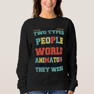 Er zijn twee soorten mensen in deze wereld Animat Trui