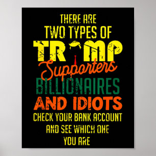Er zijn twee soorten Trump-aanhangers miljardair Poster