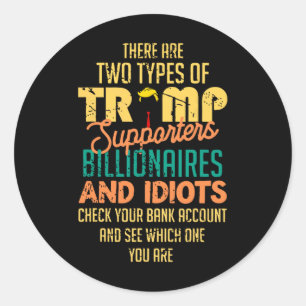 Er zijn twee soorten Trump-aanhangers Ronde Sticker