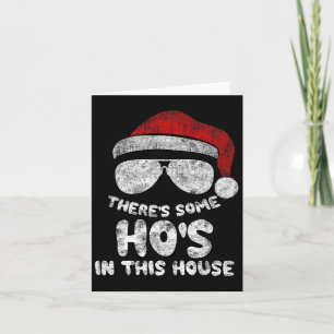 Er zijn wat Ho's Ho's in dit huis Funny Santa C Kaart