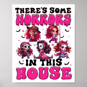 Er zijn wat verschrikkingen in dit huis grappige h poster