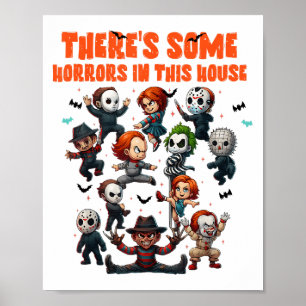 Er zijn wat verschrikkingen in dit huis grappige h poster