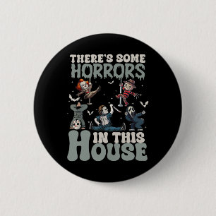 Er zijn wat verschrikkingen in dit huis Grappige H Ronde Button 5,7 Cm