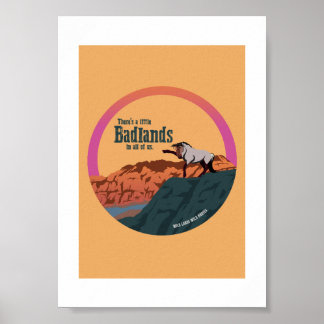Er Zit Een Beetje Badlands In Ons Allen - Print