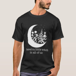 Er zit een heks in ons allemaal hekserij t-shirt