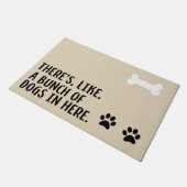 "Er zit een hoop honden in hier" Doormat Deurmat (Schuin)