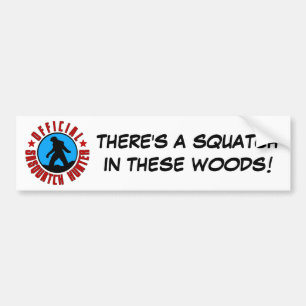 Er zit een SQUATCH in deze bossen! Bumpersticker